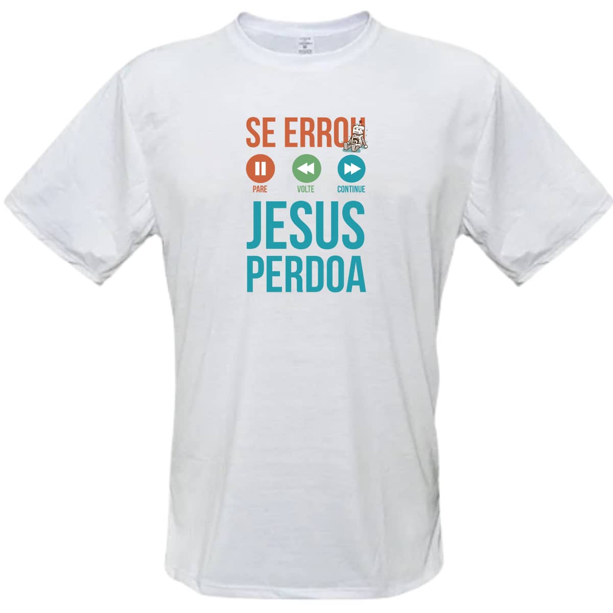 Camiseta Se errou Jesus Perdoa
