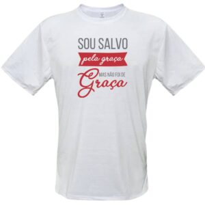 Camiseta Sou Salvo Pela Graça